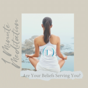 1 minute meditations beliefs